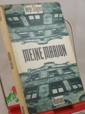 Meine Marion : Roman / Terje Stigen. Aus d. Norweg. von Udo Birckholz