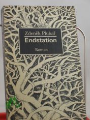 Endstation : Roman / Zdenek Pluhar. Aus d. Tschech. von Gustav Just