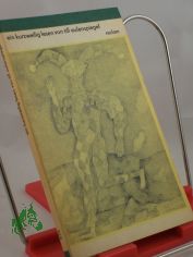 Ein kurzweilig Lesen von Till Eulenspiegel, geboren aus dem Land zu Braunschweig : wie er sein Leben vollbracht hat ; 25 seiner Geschichten / hrsg. von Gnter Jckel