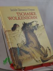 Tschaske Wolkensohn und andere Erzhlungen / von Isolde Smann. Illustrationen: Wolfgang Przibilla