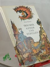 Trumer, Ketzer und Rebellen / Peter Klemm. Illustrationen v. Horst Bartsch