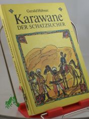 Karawane der Schatzsucher / Gerald Hbner