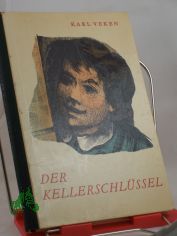 Der Kellerschlssel : Geschichten aus strm. Tagen / Karl Veken. Illustrationen: Ingo Kirchner