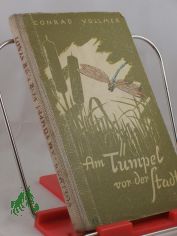 Am Tmpel vor der Stadt / Conrad Vollmer. Mit 12 Taf. von Lieselotte Finke-Poser