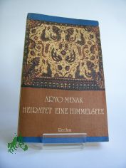 Aryo Menak heiratet eine Himmelsfee : Mrchen u. Volkserzhlungen aus Indonesien ; aus d. Indones. / bers., Ausw., Nachw. u. Anm. von Renate u. Hansheinrich Ldel