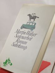 Seelenarbeit : Roman / Martin Walser