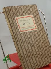 Briefe : Eine Auswahl / Christian Morgenstern. Auswahl u. Geleitw. von Grete Ebner-Eschenhaym