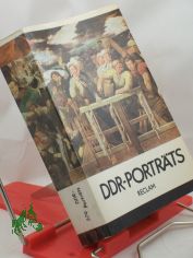 DDR-Portrts : e. Anthologie / hrsg. von Fritz Selbmann