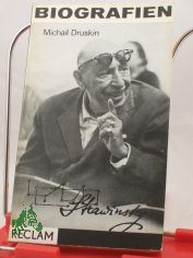 Igor Strawinsky : Persnlichkeit, Schaffen, Aspekte / Michail Druskin. Aus d. Russ. Hrsg. u. bertr. von Christof Rger