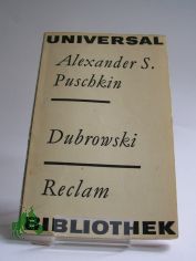 Dubrowski : Erzhlg / Alexander Sergejewitsch Puschkin. Aus d. Russ. bertr. v. Michael Pfeiffer