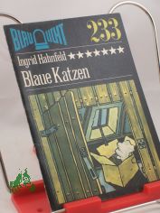 Blaue Katzen : Kriminalerzhlung / Ingrid Hahnfeld