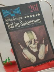 Tod im Sanatorium : Kriminalerzhlung / Anatoli Besuglow. Aus d. Russ. von Helga Gutsche