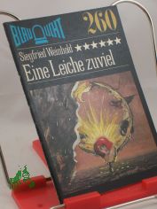 Eine Leiche zuviel : Kriminalerzhlung / Siegfried Weinhold