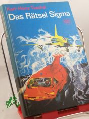 Das Rtsel Sigma / Karl-Heinz Tuschel