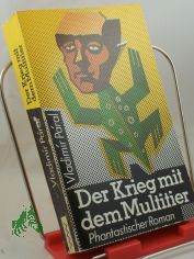 Der Krieg mit dem Multitier : phantast. Roman / Vladimir Paral. Aus d. Tschech. von Gustav Just