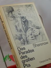 Das Paradox des grossen Pta / Anatoli Sharenow. Aus d. Russ. von Heinz Kbart