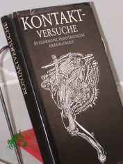 Kontakt-Versuche : e. Anthologie bulgar. phantast. Erzhlungen / hrsg. von Erik Simon