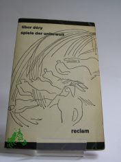Spiele der Unterwelt / Tibor Dery. Aus d. Ungar. bers. u. Nachw. von Antónia Pezold-Lázár