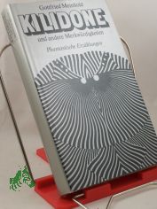 Kilidone und andere Merkwrdigkeiten : phantast. Erzhlungen / Gottfried Meinhold