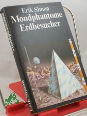 Mondphantome, Erdbesucher : phantast. Geschichten / Erik Simon