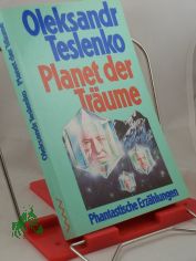 Planet der Trume : phantastische Erzhlungen / Oleksandr Teslenko