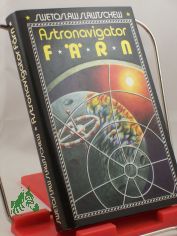 Astronavigator Frn : Science-fiction-Erzhlungen / Swetoslaw Slawtschew