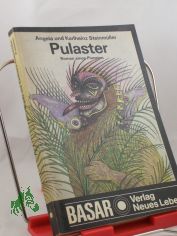 Pulaster : Roman e. Planeten / Angela u. Karlheinz Steinmller