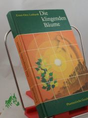 Die klingenden Bume : phantast. Geschichten / Ernst-Otto Luthardt
