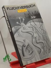 Fluchtversuch : phantast. Erzhlungen / hrsg. von Hannelore Menke. Aus d. Russ. von Hannelore Menke ...