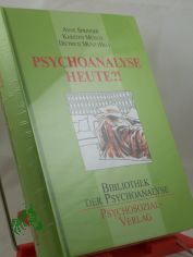 Psychoanalyse heute?! / Anne Springer ... (Hg.). Mit Beitr. von Wilhelm Brggen ...