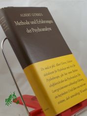 Methode und Erfahrungen der Psychoanalyse / Albert Grres