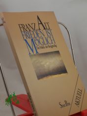 Frieden ist mglich : d. Politik d. Bergpredigt / Franz Alt