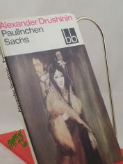 Paulinchen Sachs / Alexander Drushinin. Aus d. Russ. bers. von Barbara Heitkam