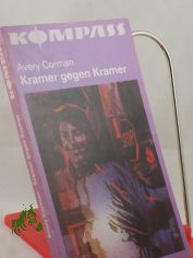 Kramer gegen Kramer / Avery Corman. Ins Dt. bertr. von Jrgen Abel