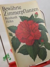 Bewhrte Zimmerpflanzen / Reinhardt Hhn