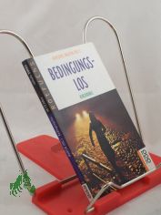 Bedingungslos : Kurzkrimis / Hansjrg Martin (Hg.)