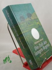 Die Zeit des langen Regens / Helen Kim. Aus dem Amerikan. von Cornelia Krutz-Arnold