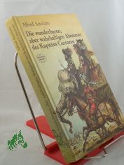 Die wunderbaren, aber wahrhaftigen Abenteuer des Kapitns Corcoran / Alfred Assolant. Dt. von Bernhard Thieme. Illustrationen von Andreas Weigerber