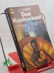 Das Kuckucksei : Roman ; Science Fiction / C. J. Cherryh. Dt. bers. von Thomas Schichtel