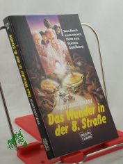 Das Wunder in der 8. Strasse : d. Buch zum neuen Film von Steven Spielberg / Wayland Drew. Ins Dt. bertr. von Kalla Wefel