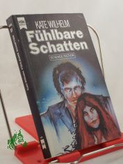 Fhlbare Schatten : Science-fiction-Roman / Kate Wilhelm. Dt. bers. von Sylvia Pukallus