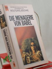 Die Menagerie von Babel : internationale Science-Fiction-Erzhlungen / hrsg. von Wolfgang Jeschke. bers. von Karin Knig ...