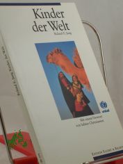 Kinder der Welt / Roland E. Jung. Mit einem Vorw. von Sabine Christiansen. In Zusammenarbeit mit UNICEF