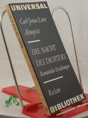 Die Nacht des Dichters : romantische Erzhlungen ; aus dem Schwedischen / Carl Jonas Love Almqvist. bers. von A. Mens. Neu durchges. u. hrsg. von Sieglinde Mierau