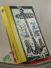 Anker auf! : Abenteuer auf 7 Meeren / Hrsg. v. Gnther u. Hilga Cwojdrak. Illustrationen v. Heinz Rodewald
