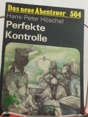Perfekte Kontrolle / Hans-Peter Hschel