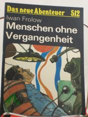 Menschen ohne Vergangenheit / Iwan Frolow