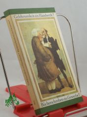 Gelehrsamkeit ein Handwerk? Bcherschreiben ein Gewerbe? : Dokumente zum Verhltnis von Schriftsteller u. Verleger im 18. Jh. in Deutschland / hrsg. mit Nachw. u. Anm. von Evi Rietzschel