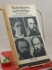 Nicht Narren, nicht Heilige : Erinnerungen russ. Volkstmler ; aus d. Russ. / bers. von Hermann Asemissen ... Ausw. u. Nachw. von Gudrun Goes. Anm. u. Reg. von Gudrun Goes