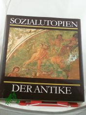 Sozialutopien der Antike / Rigobert Gnther ; Reimar Mller
